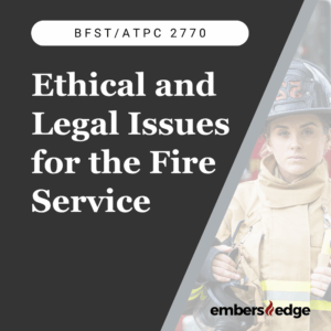 Ethical and Legal Issues Fire Service Course ATPC2770 – Florida CEU training