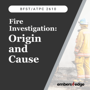 ATPC2610 Fire Investigation: Origin and Cause