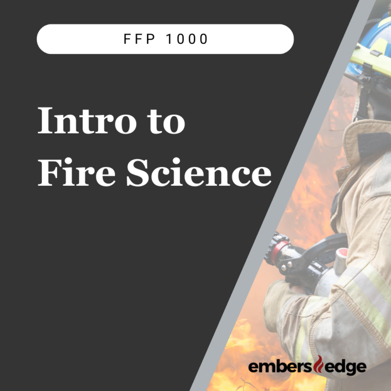 FFP1000 Intro to Fire Science - Embers Edge