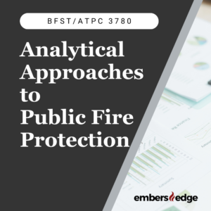 BFST/ATPC3780 Analytical Approaches to Public Fire Protection